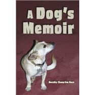 A Dog's Memoir by Chang-Van Horn, Dorothy, 9781667873428