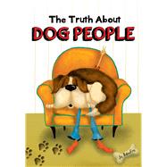 The Truth About Dog People by Renfro, Jo, 9781680883428