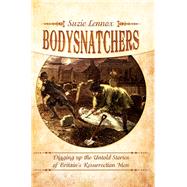 Bodysnatchers by Lennox, Suzie, 9781783463428