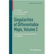 Singularities of Differentiable Maps by Arnold, V. I.; Gusein-Zade, S. M.; Varchenko, A. N., 9780817683429