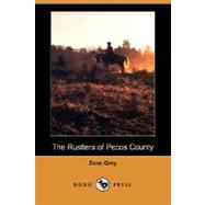 The Rustlers of Pecos County by Grey, Zane, 9781406563429