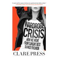 Wardrobe Crisis by Press, Clare; Wilson, Sarah, 9781510723429