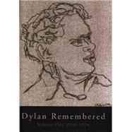 Dylan Remembered Volume One 19131934 by Thomas, David N., 9781854113429