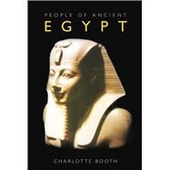 People of Ancient Egypt by Booth, Charlotte, 9780752443430