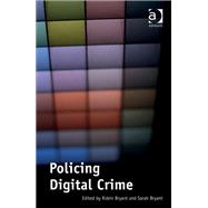 Policing Digital Crime by Bryant,Robin;Bryant,Robin, 9781409423430