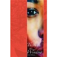 Through the Window by Williams, Floree; Mings, Felicia, 9781453673430