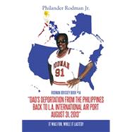 Dad's Deportation from the Philippines Back to L.a. International Air Port, August 31, 2013 by Rodman, Philander, Jr., 9781499073430