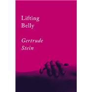 Lifting Belly by Stein, Gertrude, 9781640093430
