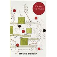 Facing the Music Poems by Berger, Bruce, 9781938633430