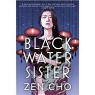 Black Water Sister by Zen Cho, 9780425283431