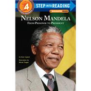 Nelson Mandela: From Prisoner to President by Capozzi, Suzy; Tadgell, Nicole, 9780553513431