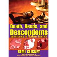Death, Deeds, and Descendents by Remi Clignet; Jens Beckert; Brooke Harrington, 9781351523431