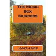 The Music Box Murders by Gop, Joseph J., 9781505203431
