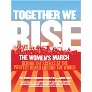 Together We Rise by Women's March Organizers and Conde Nast, 9780062843432