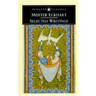 Selected Writings by Eckhart, Meister (Author); Davies, Oliver (Translator); Davies, Oliver (Introduction by), 9780140433432