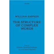 William Empson: The Structure of Complex Words by Empson, William; Thaventhiran, Helen; Collini, Stefan, 9780198713432