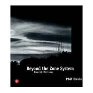 Beyond the Zone System by Davis; Phil, 9780240803432