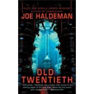 Old Twentieth by Haldeman, Joe, 9780441013432