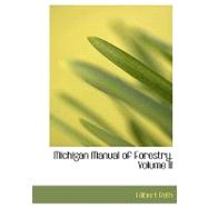 Michigan Manual of Forestry by Roth, Filibert, 9780554973432