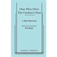 One Flew over the Cuckoo's Nest: A Play in Two Acts by Wasserman, Dale, 9780573613432