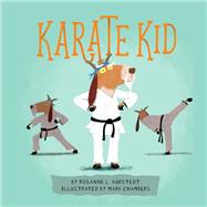 Karate Kid by Kurstedt, Rosanne L.; Chambers, Mark, 9780762493432