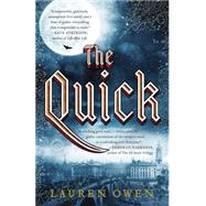 The Quick A Novel by Owen, Lauren, 9780812983432
