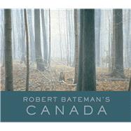 Robert Bateman's Canada by Bateman, Robert (ART), 9781501163432