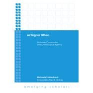 Acting for Others by Kusnierikova, Michaela; Hinlicky, Paul R., 9781506423432