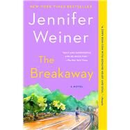 The Breakaway A Novel by Weiner, Jennifer, 9781668033432