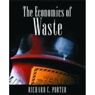 The Economics of Waste by Porter, Richard C., 9781891853432
