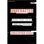 Unredacted by Christopher Steele, 9780063373433