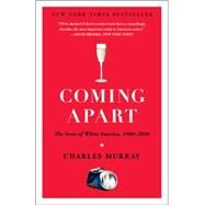 Coming Apart by MURRAY, CHARLES, 9780307453433