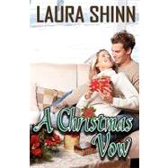 A Christmas Vow by Shinn, Laura, 9781449923433