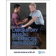 Laboratory Manual for Exercise Physiology w/ Web Study Guide by G. Gregory Haff  Charles Dumke, 9781492563433