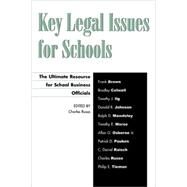 Key Legal Issues for Schools The Ultimate Resource for School Business Officials by Russo, Charles J., 9781578863433