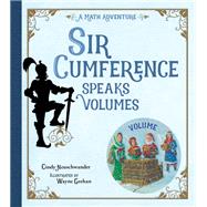 Sir Cumference Speaks Volumes by Neuschwander, Cindy; Geehan, Wayne, 9781623543433