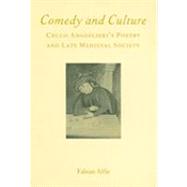 Comedy and Culture: Cecco Angiolieri's Poetry and Late Medieval Society by Alfie,Fabian, 9781902653433