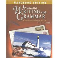 Writing and Grammar: Communication in Action Silver Level by Forlini, Gary; Wilson, Edward E.; Carroll, Joyce Armstrong, 9780130373434