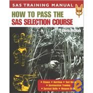 How to Pass the Sas Selection Course by McNab, Chris, 9780283073434