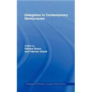 Delegation In Contemporary Democracies by Gilardi; Fabrizio, 9780415353434