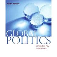 Global Politics by Ray, James; Kaarbo, Juliet, 9780618783434