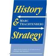History and Strategy by Trachtenberg, Marc, 9780691023434
