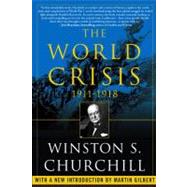 The World Crisis, 1911-1918 by Churchill, Winston; Gilbert, Martin, 9780743283434