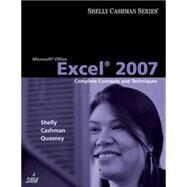 Microsoft Office Excel 2007: Complete Concepts and Techniques by Shelly, Gary B.; Cashman, Thomas J.; Quasney, Jeffrey J., 9781418843434