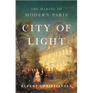 City of Light by Rupert Christiansen, 9781541673434