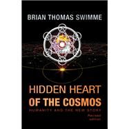 Hidden Heart of the Cosmos by Swimme, Brian Thomas, 9781626983434