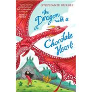 The Dragon with a Chocolate Heart by Burgis, Stephanie, 9781681193434