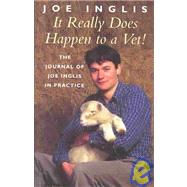 It Really Does Happen to a Vet by Inglis, Joe, 9780283063435