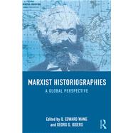 Marxist Historiographies: A Global Perspective by Wang; Q. Edward, 9780415723435