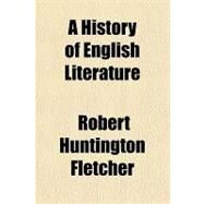 A History of English Literature by Fletcher, Robert H., 9781153583435